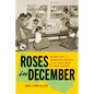 Roses in December: Black Life in Hanover County from Civil War to Civil Rights - Hardcover