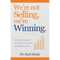 We're Not Selling, We're Winning: The Simple Blueprint That Grew Our Practice from $280K to $4M - Paperback