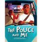 The Police and Me - Hardcover