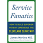 Service Fanatics: How to Build Superior Patient Experience the Cleveland Clinic Way - Hardcover