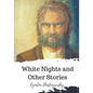 White Nights and Other Stories - Paperback