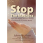 Stop The Madness: How the Highly Sensitive Person Can Thrive in a Chaotic World - Paperback