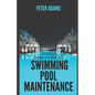 Basic Guide To Swimming Pool Maintenance - Paperback