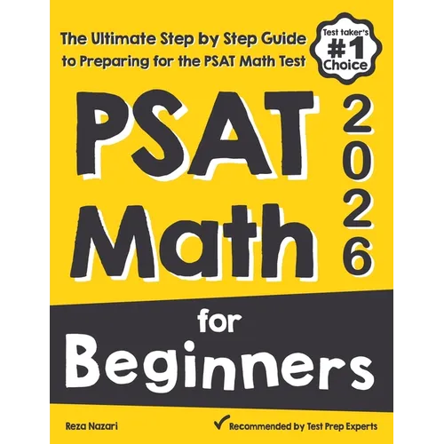 PSAT Math for Beginners: The Ultimate Step by Step Guide to Preparing for the PSAT Math Test - Paperback