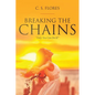 Breaking the Chains: "Only You Can Do It!" - Paperback