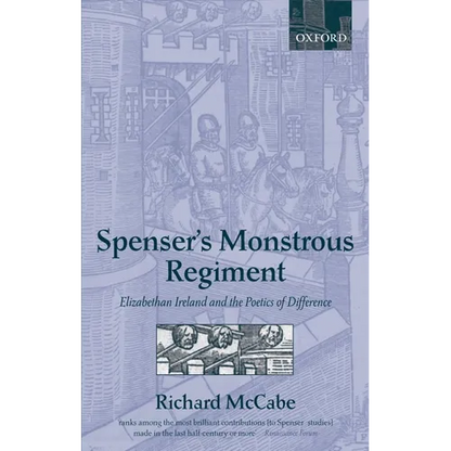 Spenser's Monstrous Regiment: Elizabethan Ireland and the Poetics of Difference - Paperback