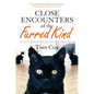 Close Encounters of the Furred Kind: New Adventures with My Sad Cat & Other Feline Friends - Hardcover