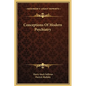 Conceptions of Modern Psychiatry - Hardcover