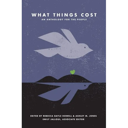 What Things Cost: An Anthology for the People - Hardcover