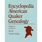 Encyclopedia of American Quaker Genealogy. Records and Minutes of the Thirty-Three Oldest Monthly Meetings, Which Belong, or Ever Belonged, to the Nor - Paperback