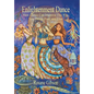 Enlightenment Dance: How Dance Can Improve the Way You Think, Feel, and Live - Hardcover