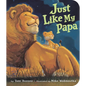 Just Like My Papa - Board Book