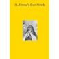 St. Teresa's Own Words: or Instructions on the Prayer of Recollection - Paperback