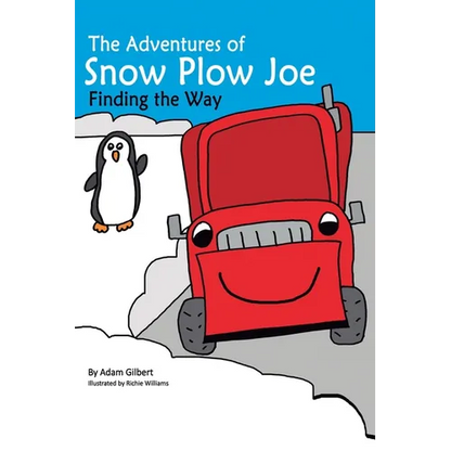 The Adventures of Snow Plow Joe - Hardcover