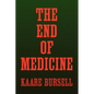 The End of Medicine - Paperback