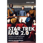 Star Trek FAQ 2.0 (Unofficial and Unauthorized): Everything Left to Know about the Next Generation the Movies and Beyond - Paperback
