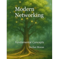 Modern Networking: Fundamental Concepts - Hardcover