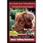 Nova Scotia Duck Tolling Retriever Training Book for Dogs & Puppies By BoneUP DOG Training, Dog Care, Dog Behavior, Hand Cues Too! Are You Ready to Bo - Paperback