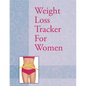Weight Loss Tracker For Women - Paperback