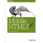 Mobile HTML5: Using the Latest Today - Paperback