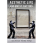 Aesthetic Life and Why It Matters - Paperback