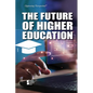 The Future of Higher Education - Paperback