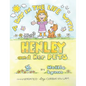 A DAY IN THE LIFE WITH HENLEY and Her PETS - Hardcover