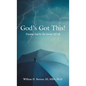 God's Got This!: Trusting God in the Storms of Life - Hardcover