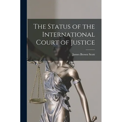 The Status of the International Court of Justice - Paperback
