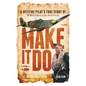 Make It Do: A Spitfire Pilot's True Story of WWII Grit and Survival - Paperback