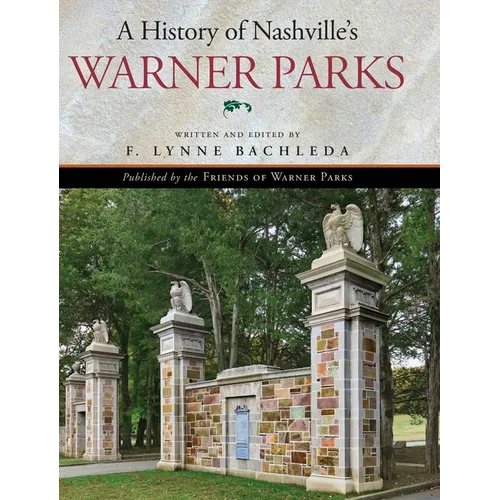 A History of Nashville's Warner Parks - Hardcover