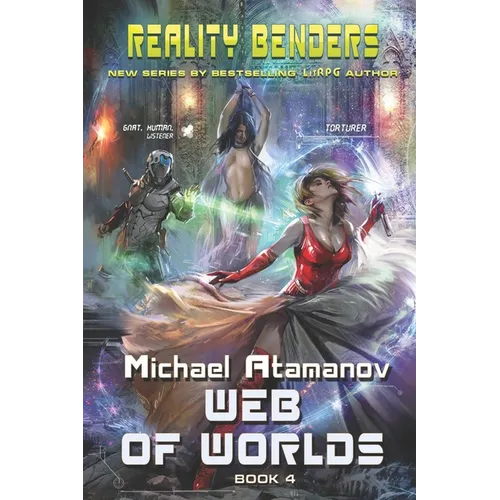 Web of Worlds (Reality Benders Book #4): LitRPG Series - Paperback