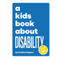 A Kids Book about Disability - Hardcover