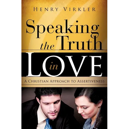 Speaking the Truth in Love - Paperback