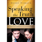 Speaking the Truth in Love - Paperback