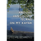 Around Vancouver island on My Kayak - Softcover - Paperback