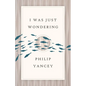I Was Just Wondering - Paperback