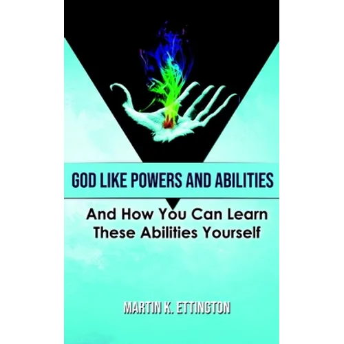 God Like Powers and Abilities: 2019 Revision - Paperback
