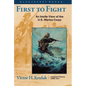 First to Fight: An Inside View of the U.S. Marine Corps - Paperback