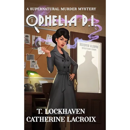 Ophelia P.I. (Book 1): A Supernatural Murder Mystery (Secret World Urban Fantasy) - Hardcover