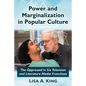 Power and Marginalization in Popular Culture: The Oppressed in Six Television and Literature Media Franchises - Paperback