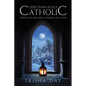 Less Than Fully Catholic: Losing My Religion, Finding My Faith - Paperback