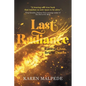 Last Radiance: Radical Lives, Bright Deaths - Paperback