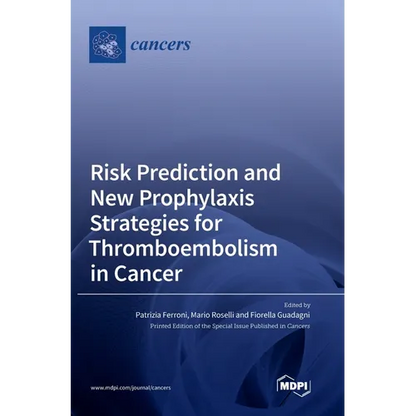 Risk Prediction and New Prophylaxis Strategies for Thromboembolism in Cancer - Hardcover