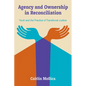 Agency and Ownership in Reconciliation: Youth and the Practice of Transitional Justice - Hardcover