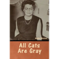 All Cats Are Gray - Paperback