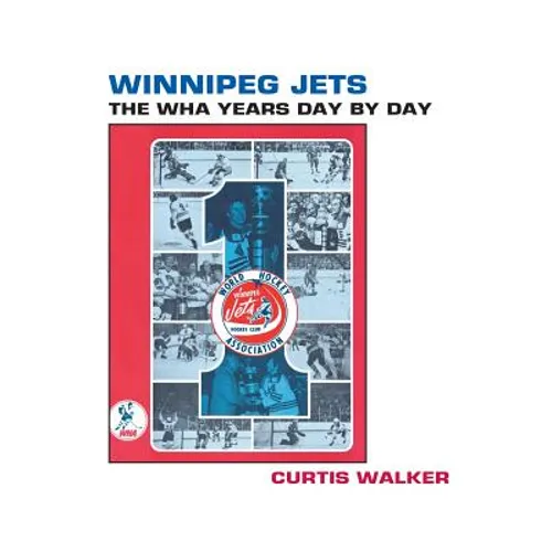Winnipeg Jets: The WHA Years Day By Day - Paperback