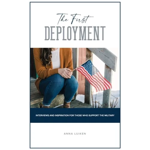 The First Deployment - Hardcover