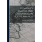 Humbolt's Travels and Discoveries in South America - Paperback