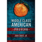 Middle Class American Proverb - Paperback